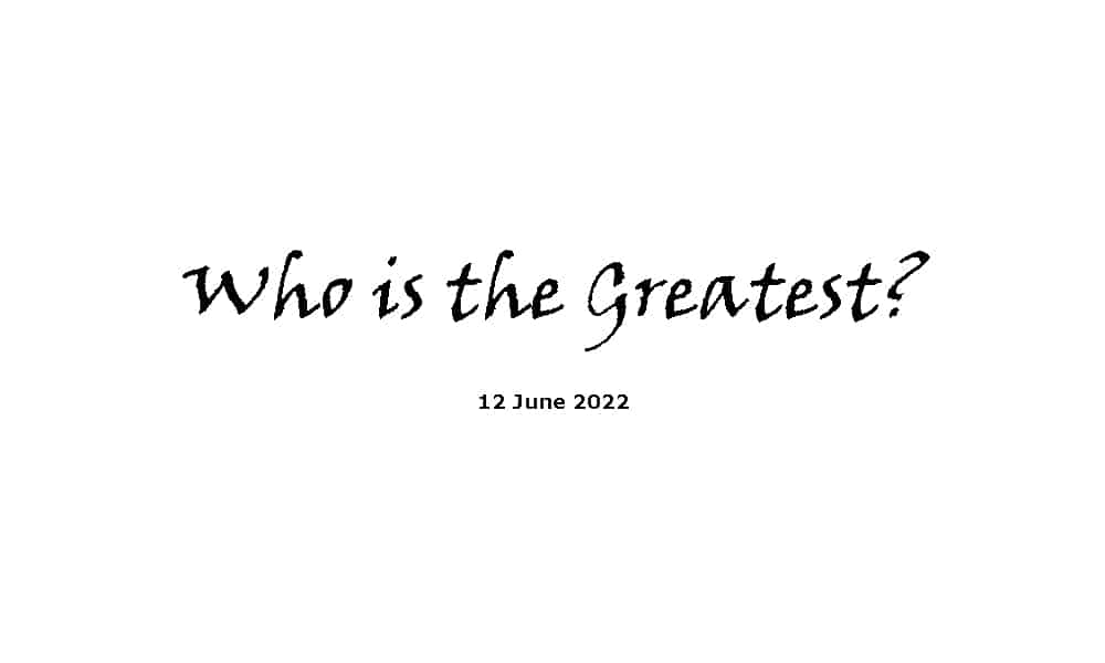 Who Is the Greatest?