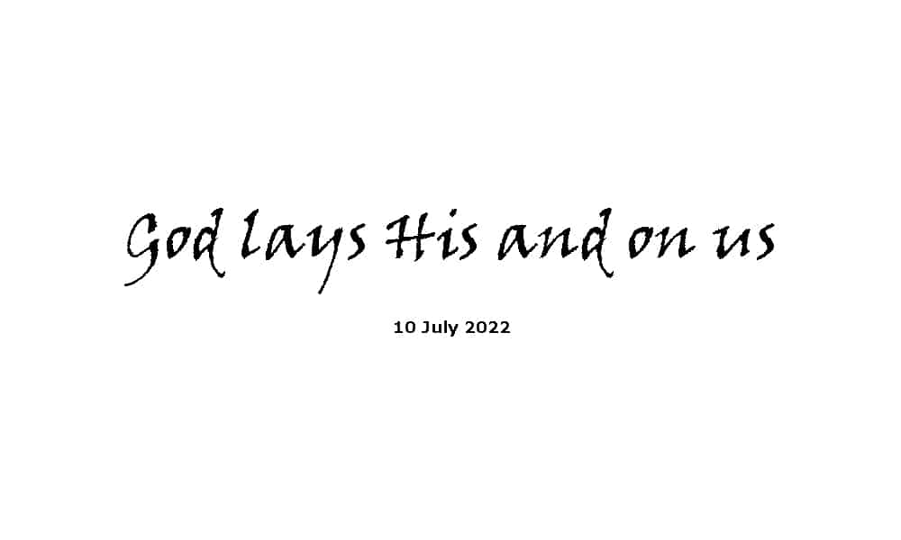 God lays His hand on us