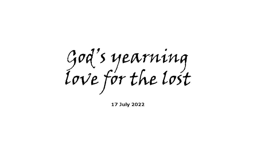 God’s yearning love for the lost