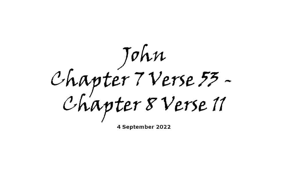 John Chapter 7 Verse 53 - Chapter 8 Verse 11