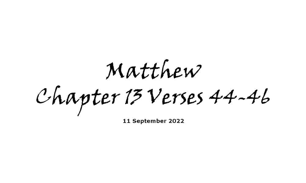 Matthew Chapter 13 Verses 44-46