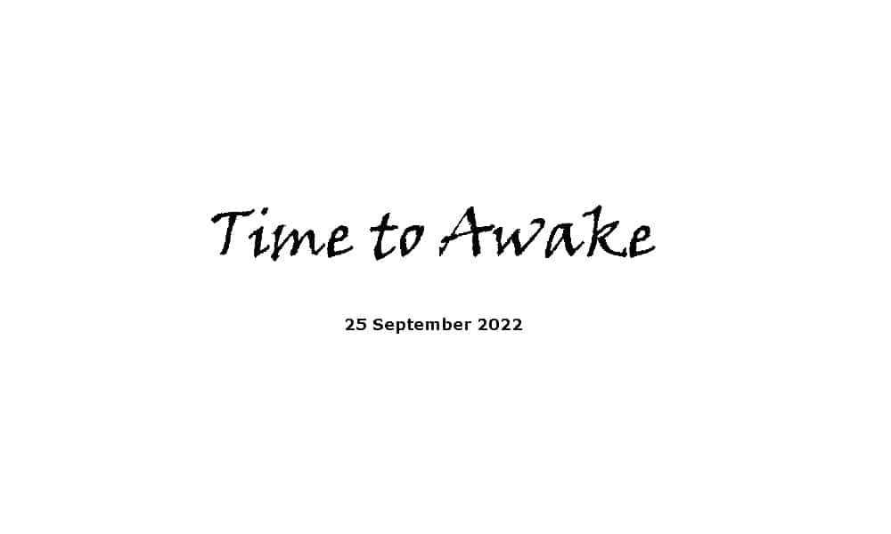 Time to Awake - 25-9-22
