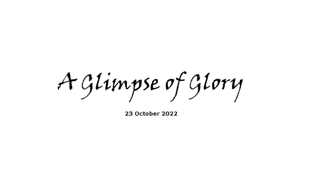 A glimpse of glory