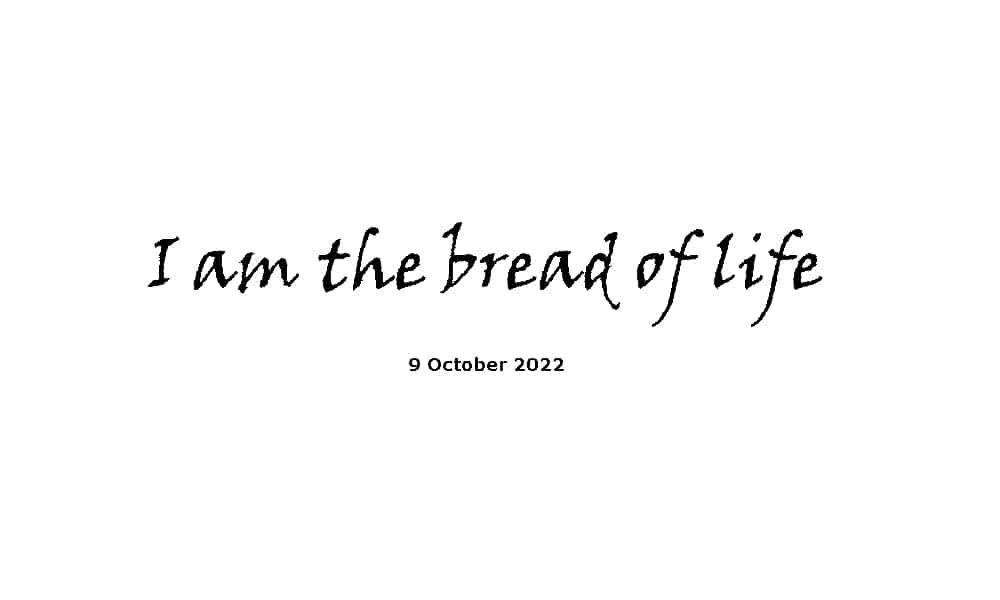 I am the bread of life