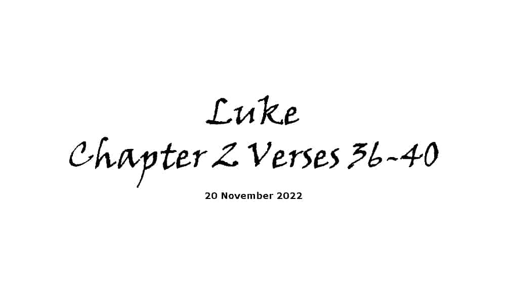 Luke Chapter 2 Verses 36-40
