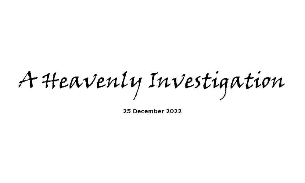 A Heavenly Investigation
