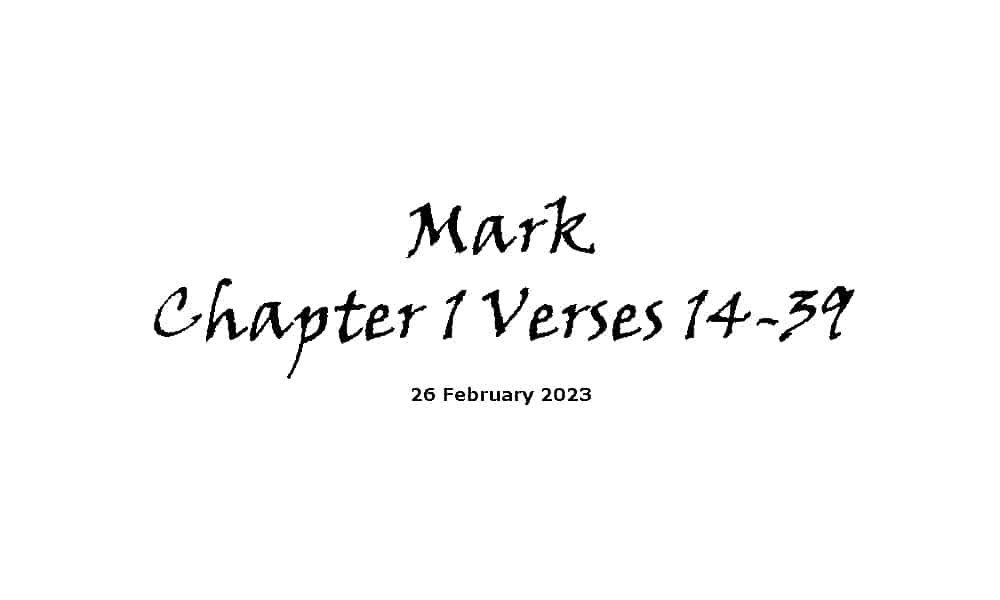 Mark Chapter 1 Verses 14-39