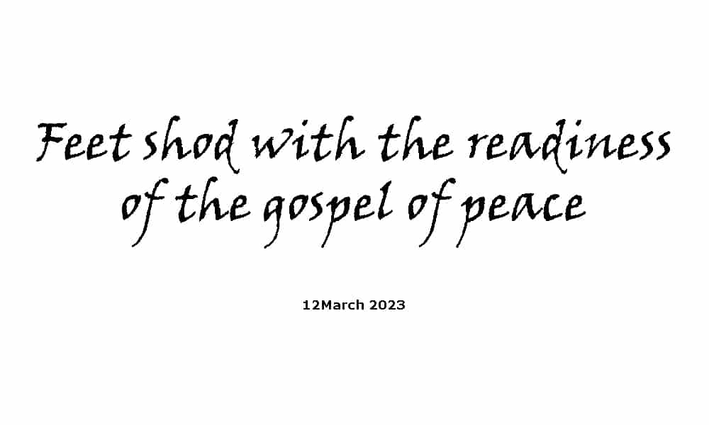 Feet shod with the readiness of the gospel of peace