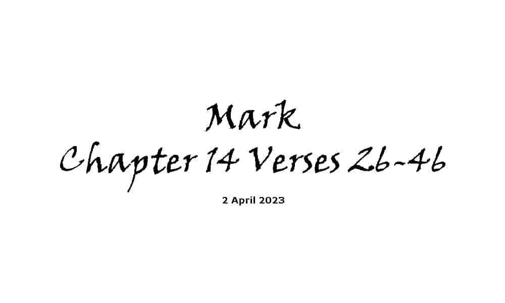 Mark Chapter 14 Verses 26-46