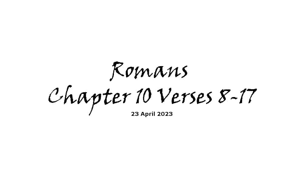 Romans Chapter 10 Verses 8-17