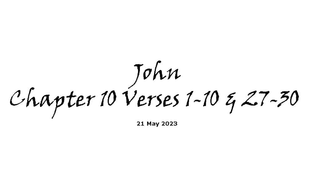 John Chapter 10 Verses 1-10 & 27-30