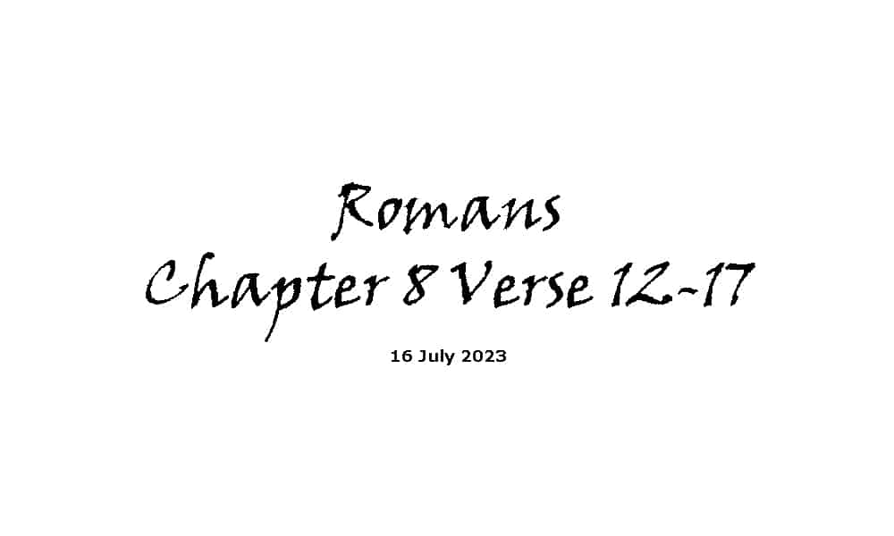 Romans Chapter 8 Verse 12-17