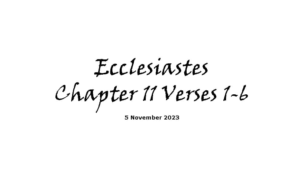 Ecclesiastes chapter 11 verses 1-6