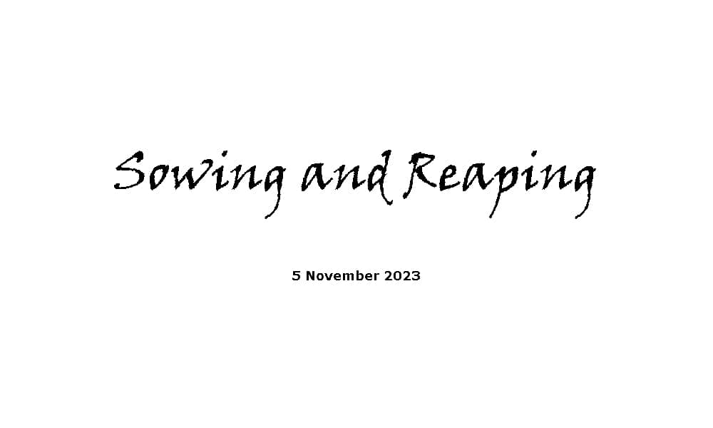 Sowing and Reaping