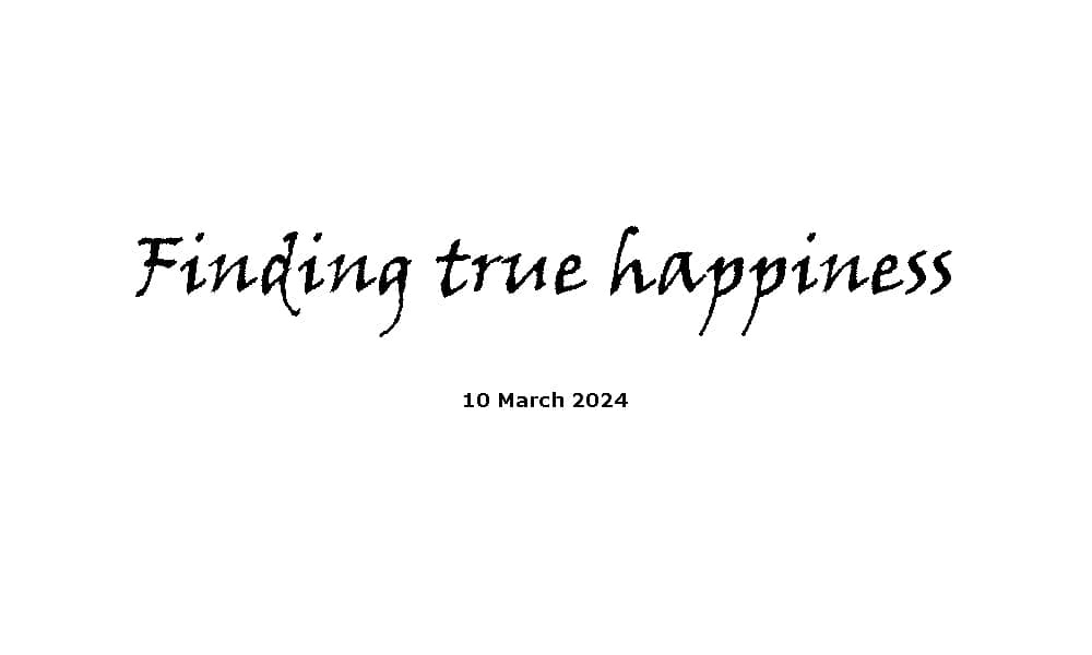 Finding true happiness