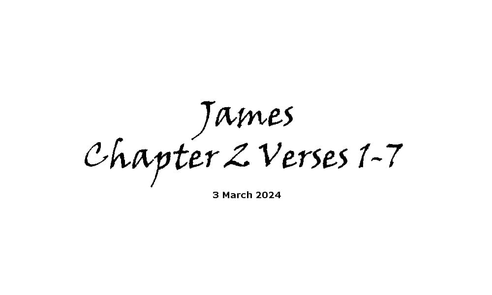 James Chapter 2 Verses 1-7