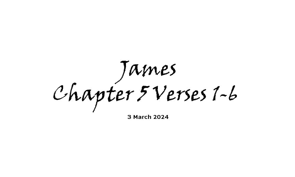 James Chapter 5 Verses 1-6