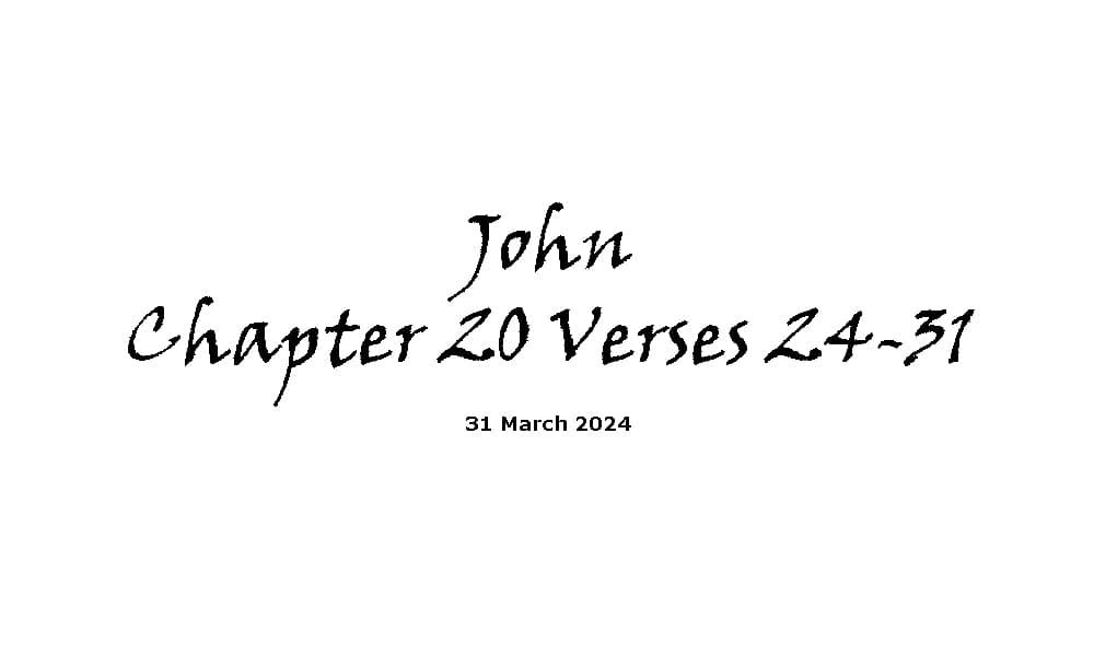 John Chapter 20 Verses 24-31