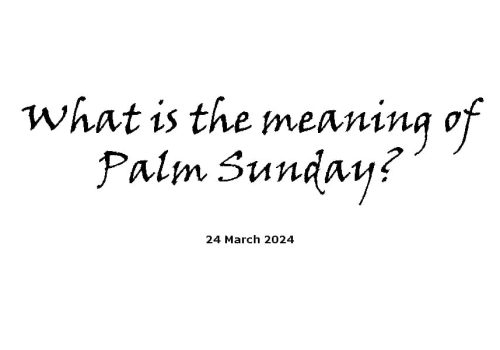 What Is The Meaning Of Palm Sunday?