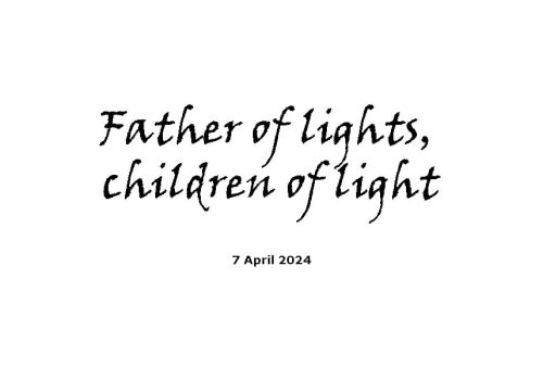 Father Of Lights, Children Of Light