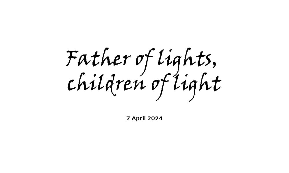 Father of Lights, Children of Light