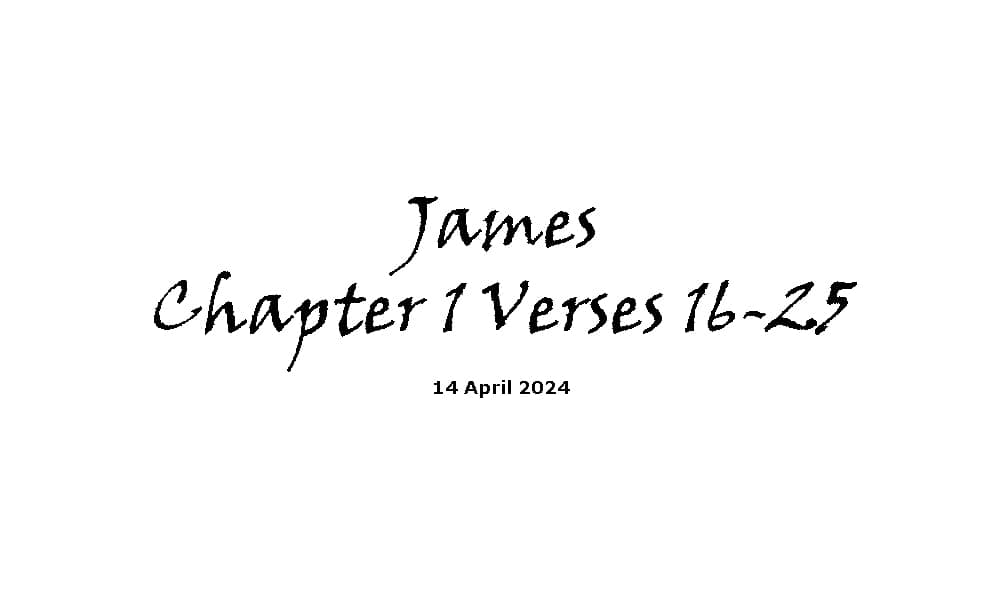 James Chapter 1 Verses 16-25