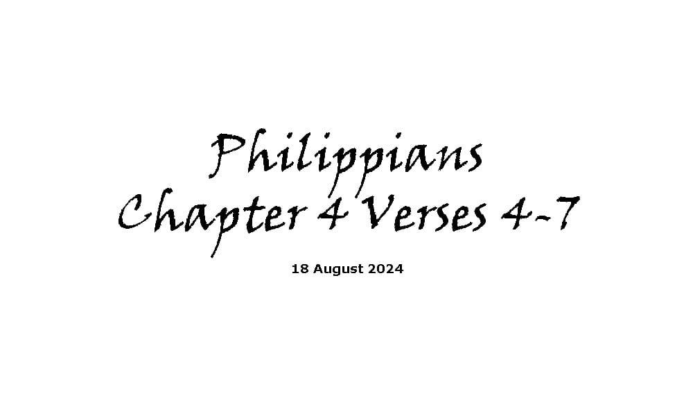 Philippians Chapter 4 Verses 4 -7