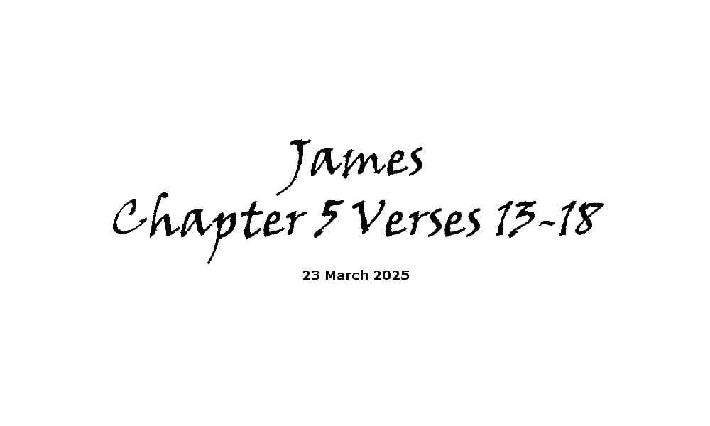James Chapter 5 Verses 13-18