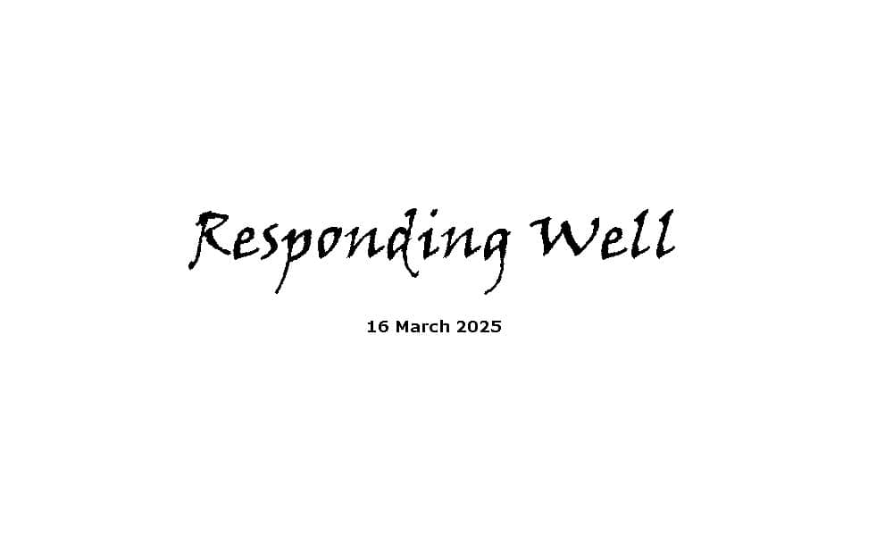 Responding Well