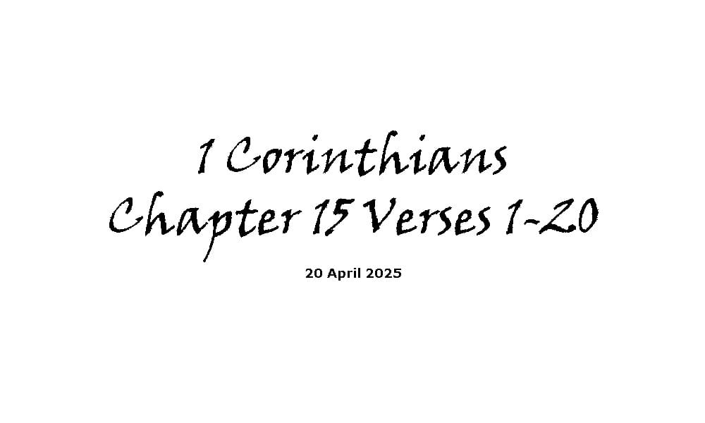 1 Corinthians Chapter 15 Verses 1-20