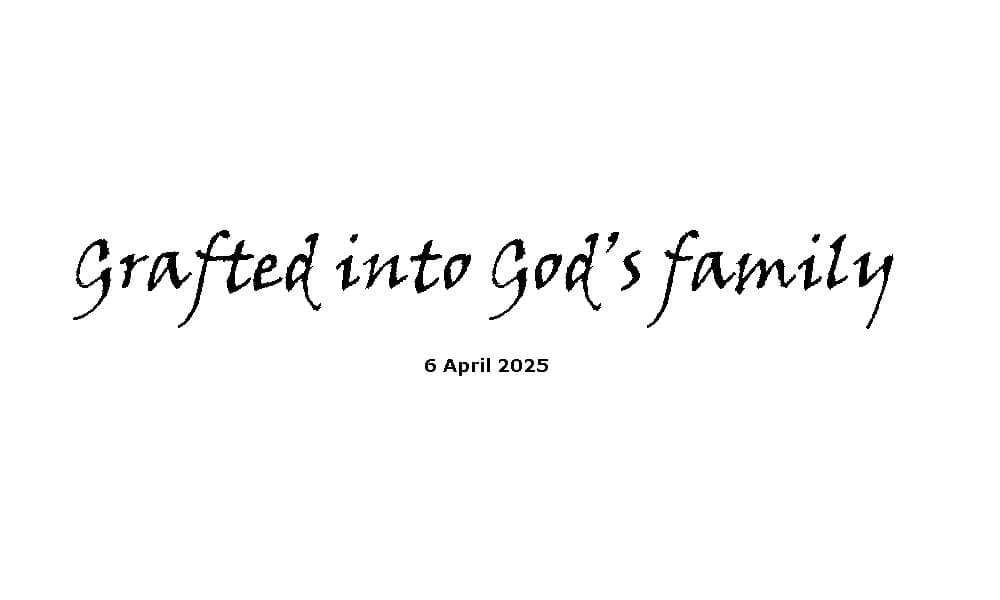 Grafted into God's family