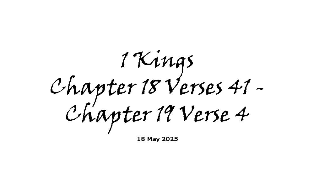 1 Kings Chapter 18 Verses 41 to Chapter 19 Verse 4