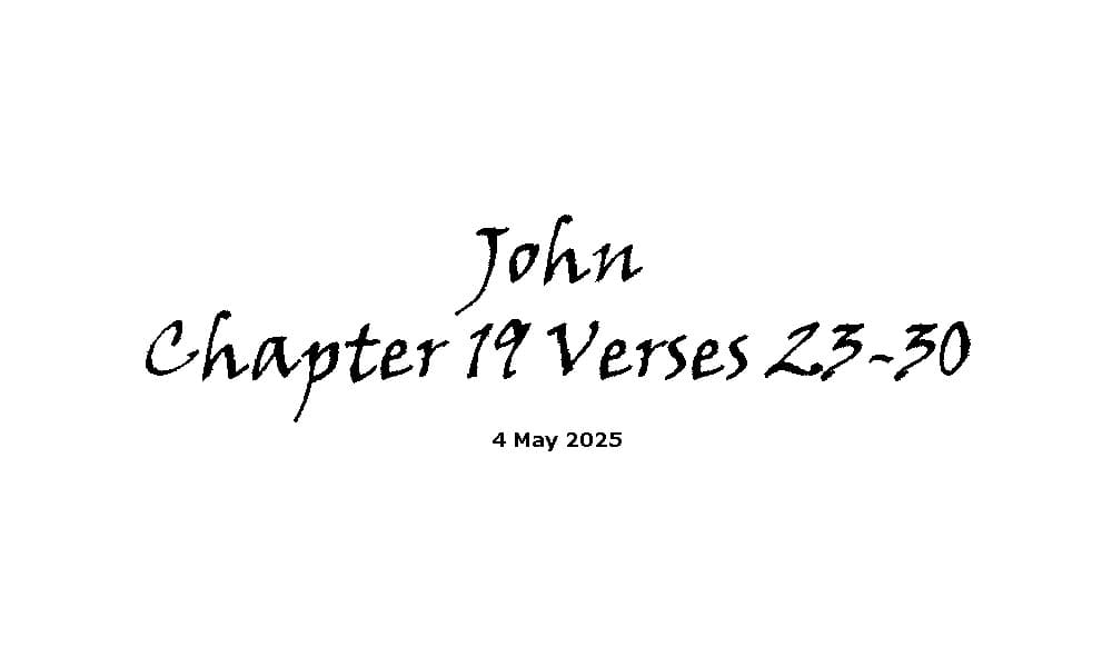 John Chapter 19 Verses 23-30