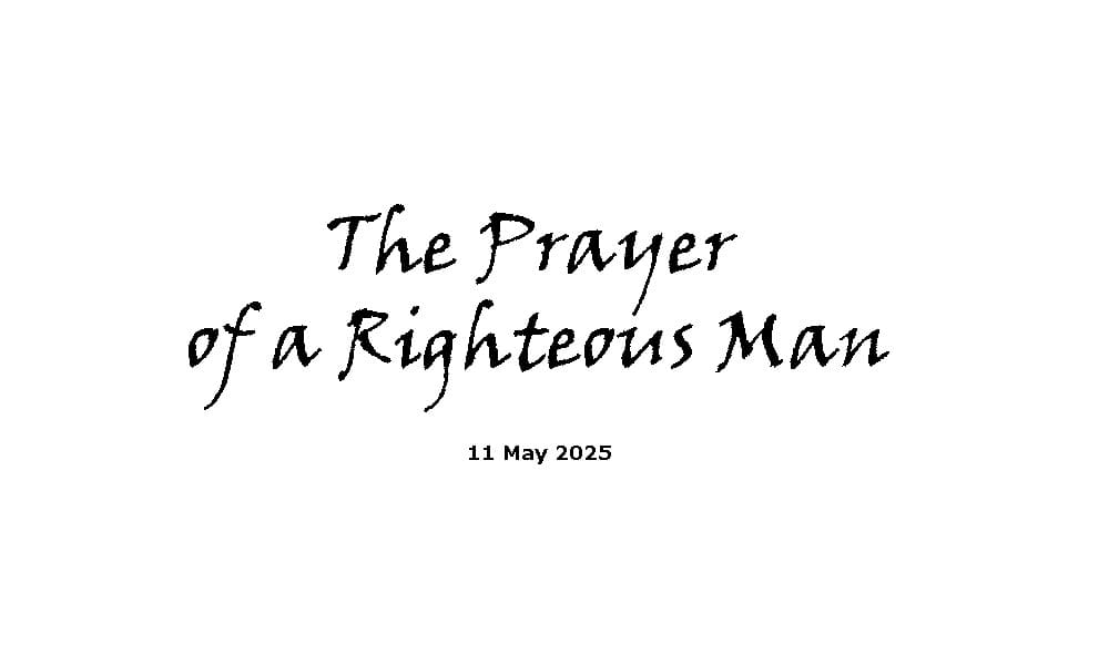 The Prayer of a Righteous Man