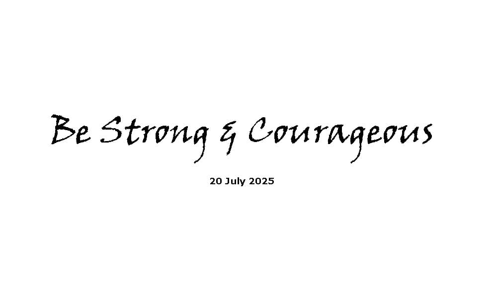 Be Strong & Courageous