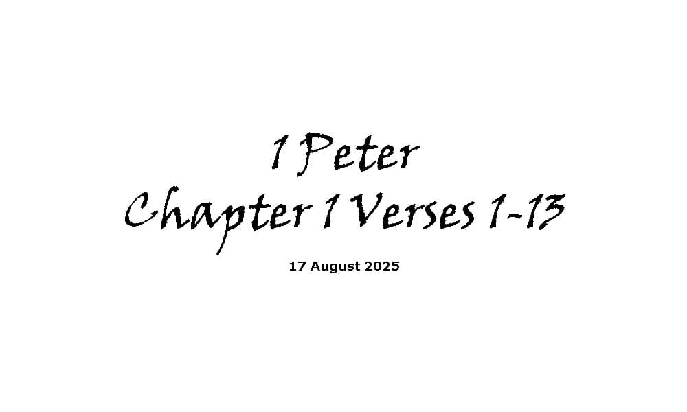 1 Peter Chapter 1 Verses 1-13