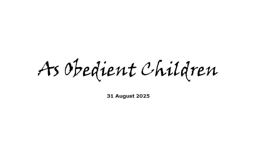 As Obedient Children