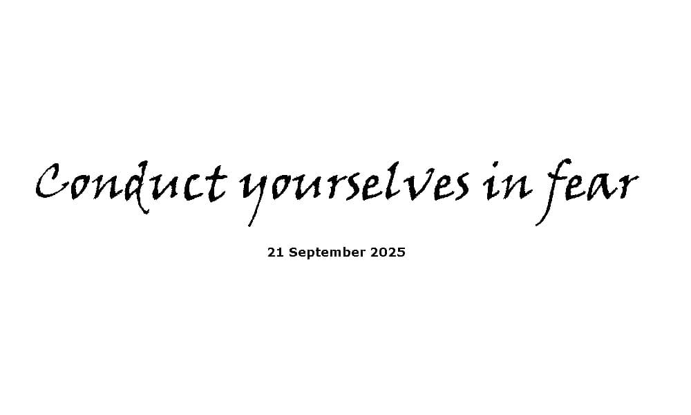 conduct yourselves in fear