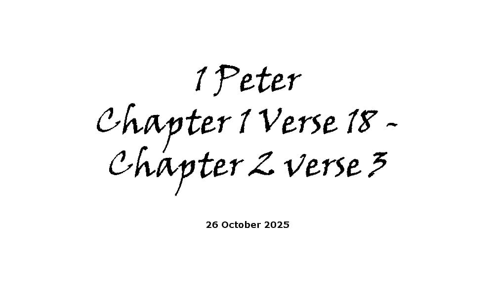 1 Peter Chapter 1 Verse 18 - Chapter 2 Verse 3