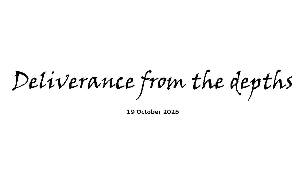 Deliverance from the depths