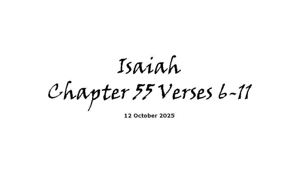Isaiah Chapter 55 Verses 6-11