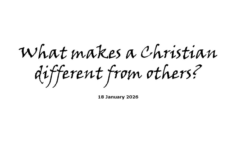 What Makes a Christian Different From Others?