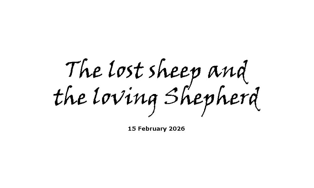 The lost sheep and the loving Shepherd