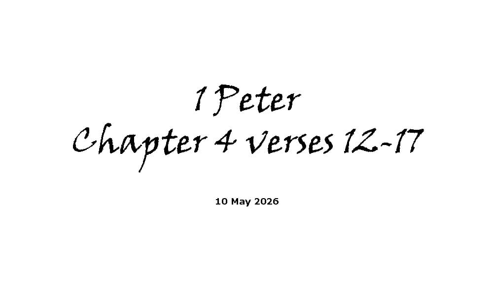 1 Peter Chapter 4 Verses 12-17