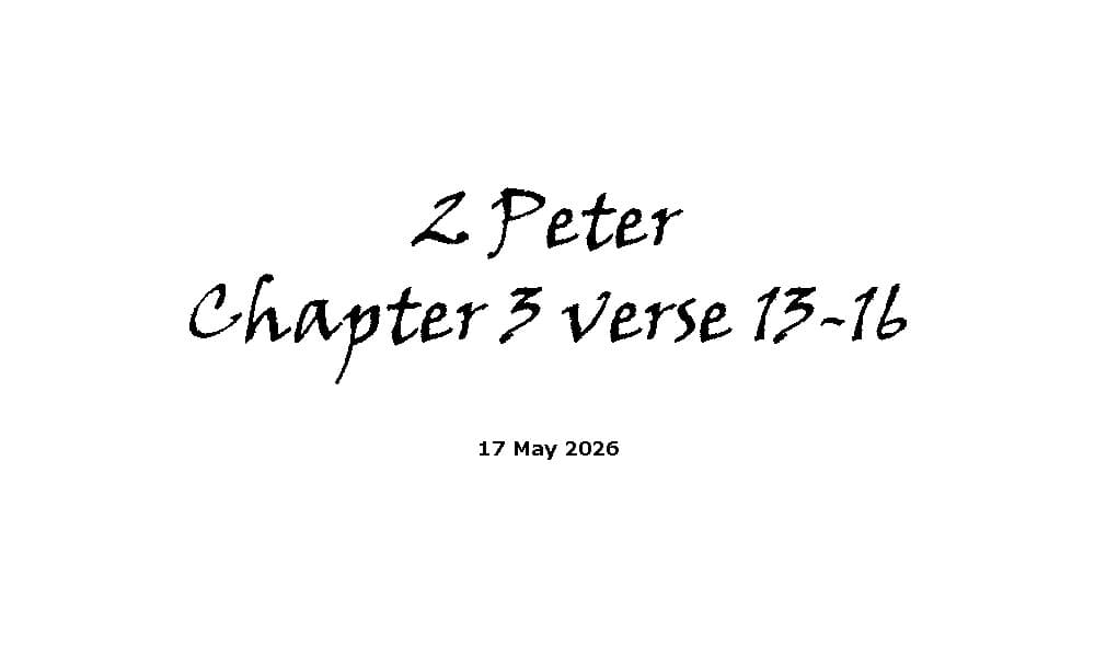 2 Peter Chapter 3 Verses 13-16