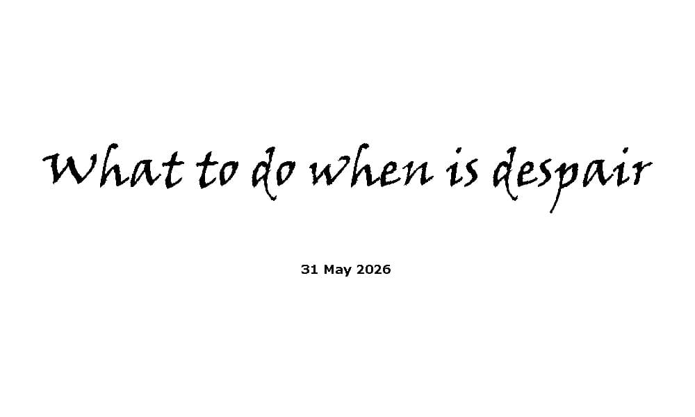 What to Do When Is Despair