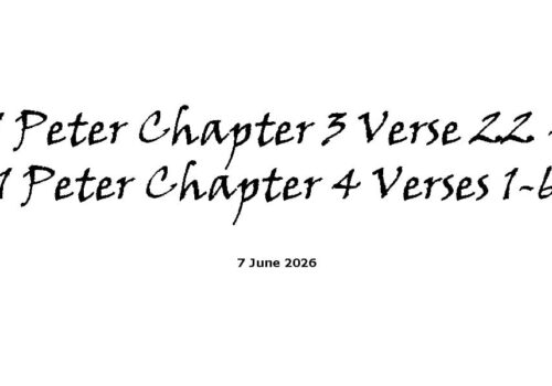 1 Peter Chapter 3 Verse 22 - 1 Peter Chapter 4 Verses 1-6