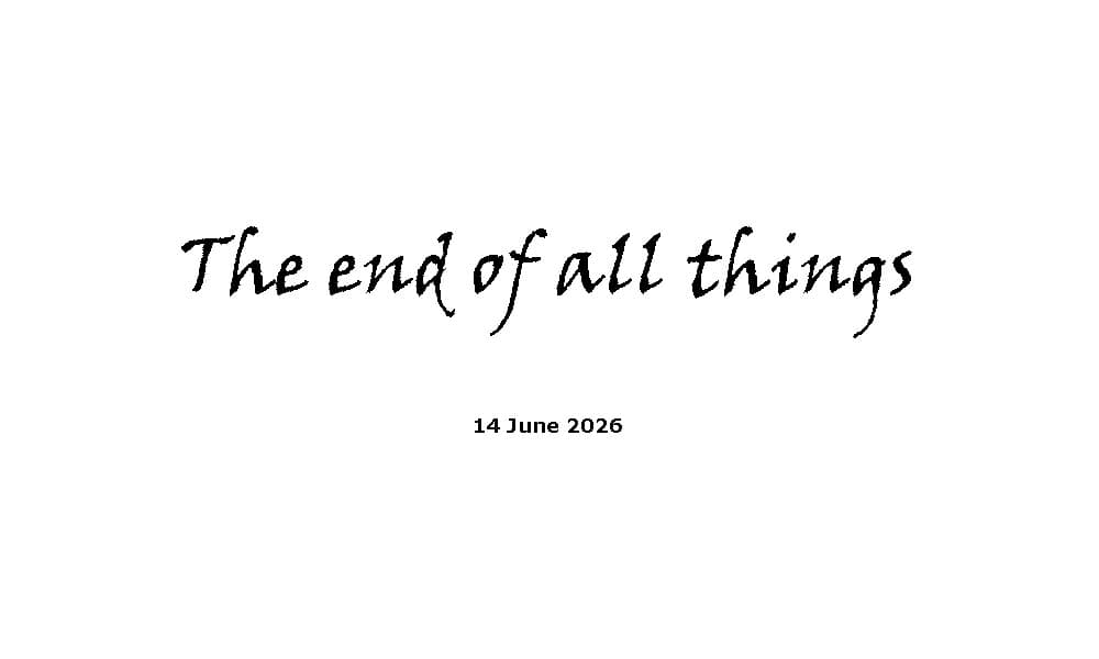 The end of all things