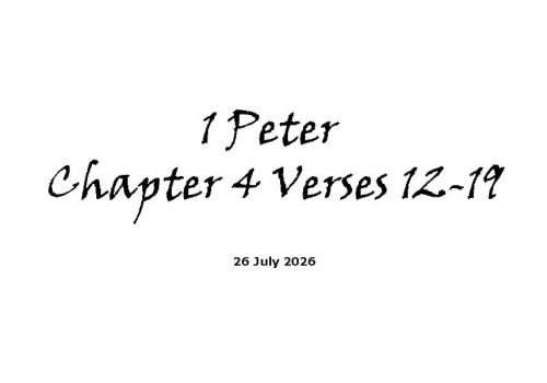 1 Peter Chapter 4 verses 12-19