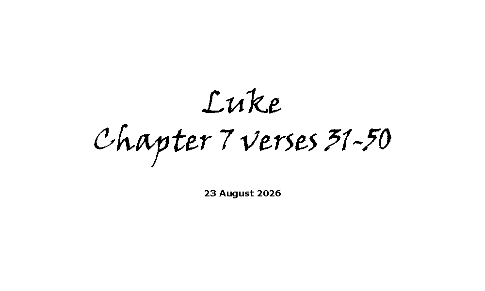 Luke Chapter 7 Verses 31-50